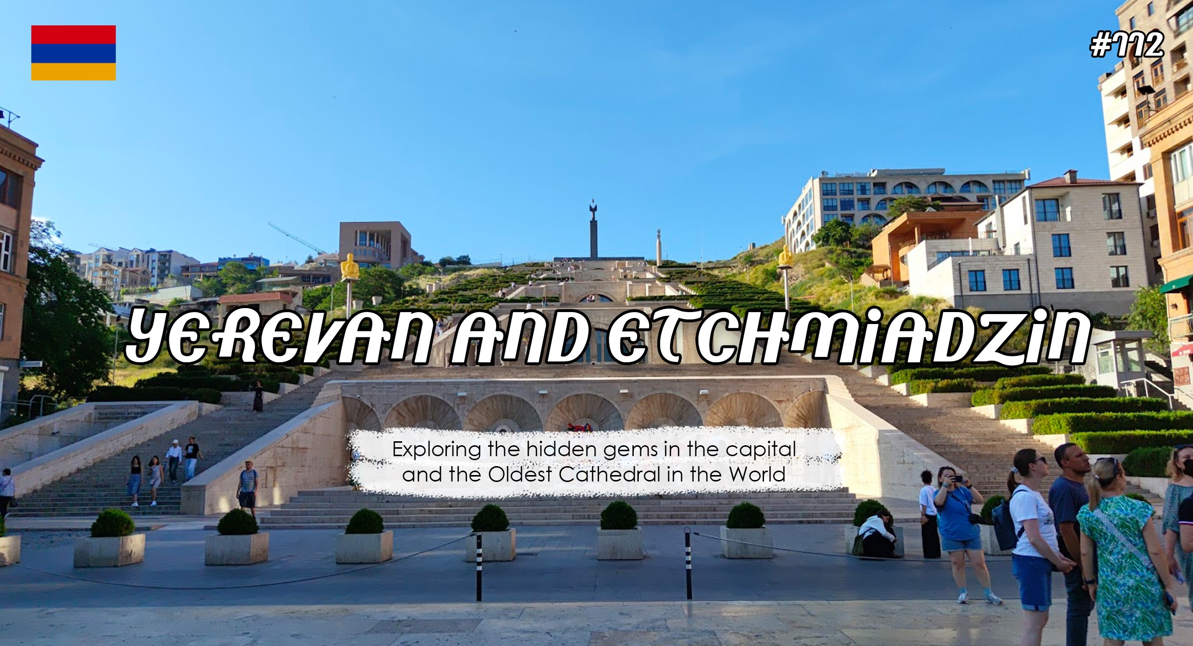 Yerevan and Etchmiadzin – the Oldest Cathedral in the World